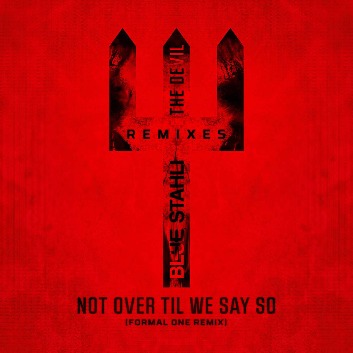 Blue Stahli - Not Over Til We Say So (feat. Emma Anzai) (Formal One Remix)